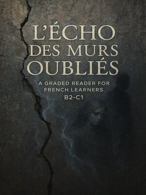 cover image of L'Écho des Murs Oubliés--Read Your Way to Fluency